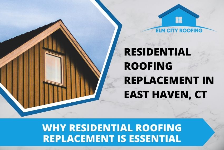 Residential roofing replacement East Haven CT